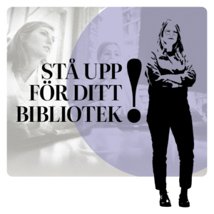Bild med orden Stå upp för ditt bibliotek!