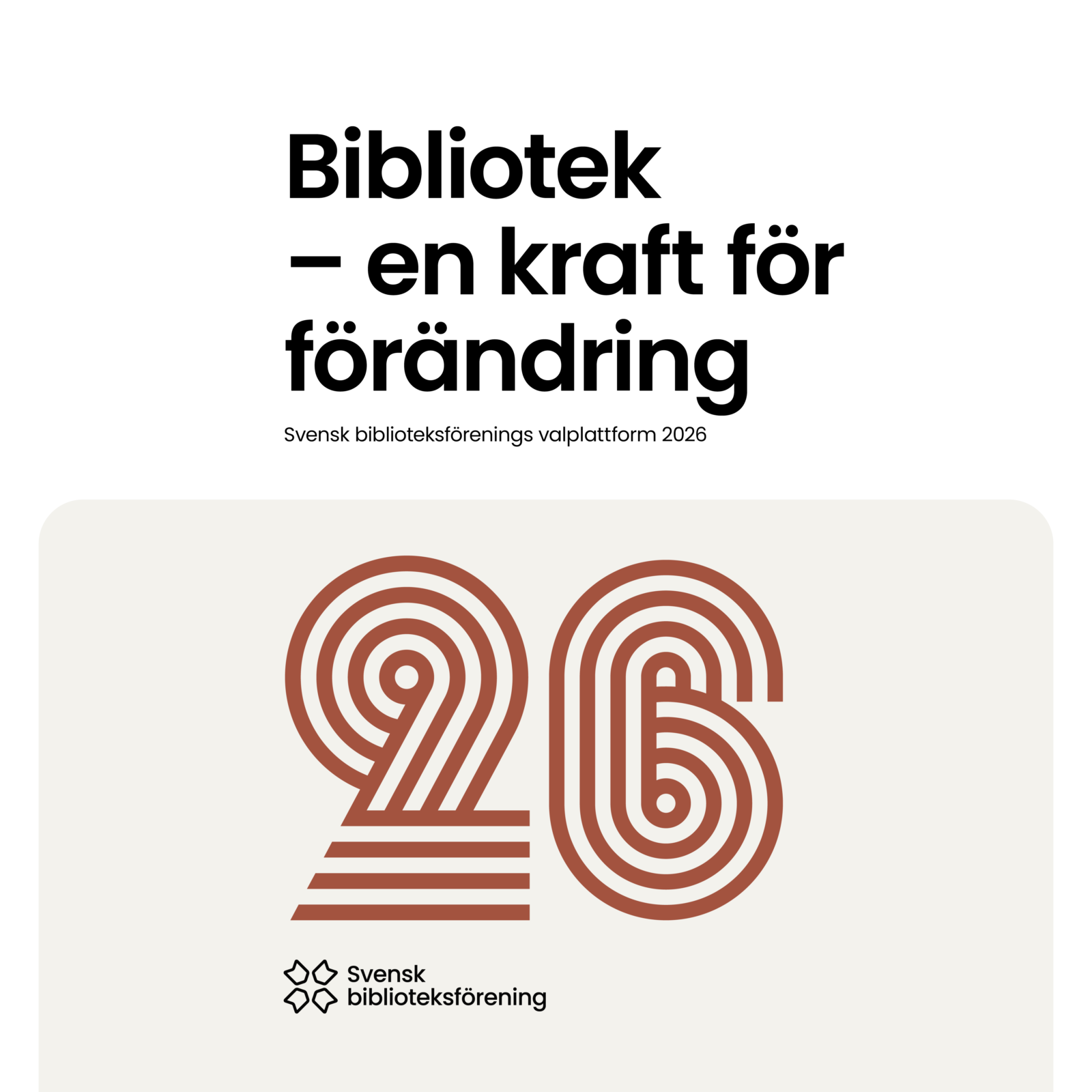 Omslag till Svensk biblioteksförenings valplattform 2026.
